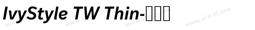 IvyStyle TW Thin字体转换